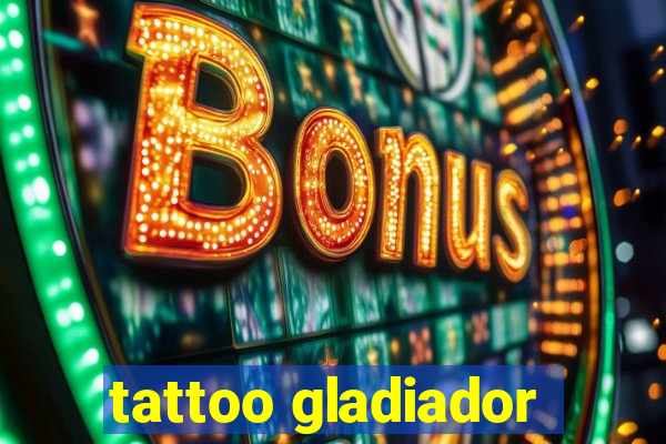 tattoo gladiador